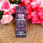 Go Away I'm on a Date With my Book Boyfriend Bookmark